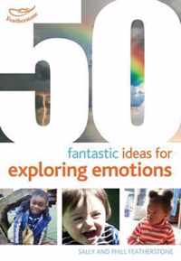 50 Fantastic Ideas For Exploring Emotion