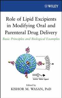 Role of Lipid Excipients in Modifying Oral and Parenteral Drug Delivery