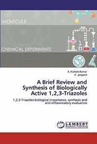 A Brief Review and Synthesis of Biologically Active 1,2,3-Triazoles