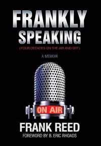 Frankly Speaking... Four Decades on the Air and Off a Memoir