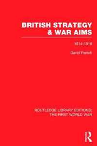 British Strategy and War Aims, 1914-1916