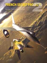 French Secret Projects 2: Bombers, Patrol and Assault Aircraft