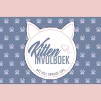 Kitten invulboek - Tips & tricks voor kitten eigenaren - Kat - Huisdieren - Kittenboek - Invulboekje - Alles over kittens - Verzorging van een kitten - Kitten opvoeden - Opvoedboek - Herinneringen vastleggen - Kitten kopen - Uitzetlijst