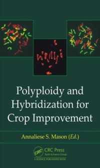 Polyploidy and Hybridization for Crop Improvement