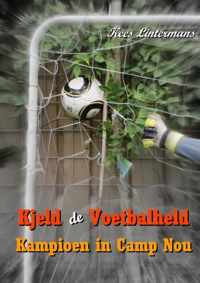 Kjeld de Voetbalheld - Kees Lintermans - Paperback (9789461934413)