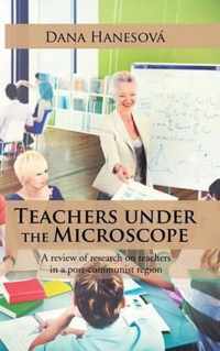 Teachers under the Microscope