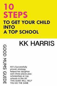 10 Steps to Get Your Child Into a Top School