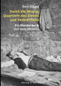 Durch die Wiener Quartiere des Elends und Verbrechens