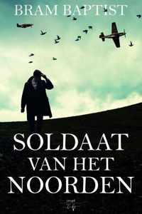 Soldaat van het Noorden - Bram Baptist - Hardcover (9789463967921)