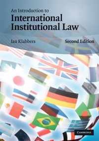 An Introduction to International Institutional Law