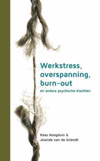 Werkstress, overspanning, burn-out en andere psychische klachten