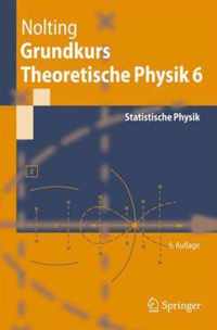 Grundkurs Theoretische Physik 6