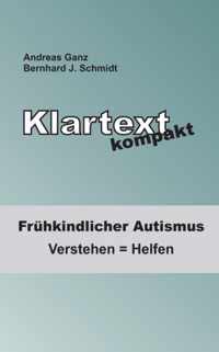 Klartext kompakt: Fruhkindlicher Autismus