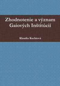 Zhodnotenie a vyznam Gaiovych Institucii