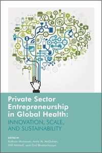 Private Sector Entrepreneurship in Global Health