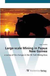 Large-scale Mining in Papua New Guinea