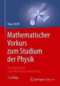 Mathematischer Vorkurs Zum Studium Der Physik: Das Begleitbuch Zum Heidelberger Online-Kurs