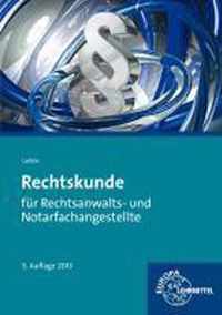 Rechtskunde für Rechtsanwalts- und Notarfachangestellte