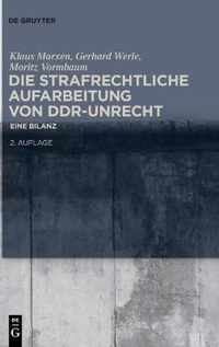 Die Strafrechtliche Aufarbeitung Von Ddr-Unrecht