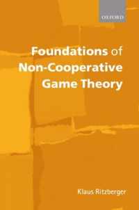 Foundations Of Non-Cooperative Game Theory