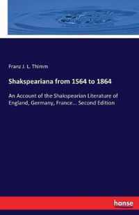 Shakspeariana from 1564 to 1864