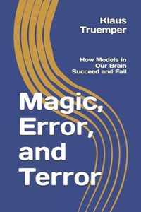 Magic, Error, and Terror