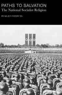 Paths to Salvation - The National Socialist Religion