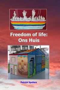 Freedom of life: ons huis