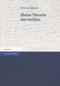 Kleine Theorie des Archivs