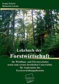 Lehrbuch Der Forstwirtschaft Fur Waldbau- Und Forsterschulen