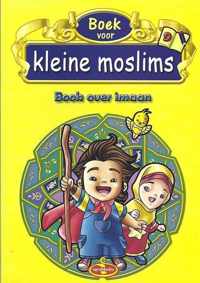 Kleine Moslims Deel 9 (Boekje over Imaan)