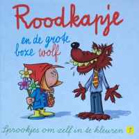 Roodkapje en de grote boze wolf (kleurboek)