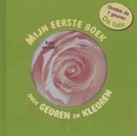 Mijn eerste boek over geuren en kleuren de tuin