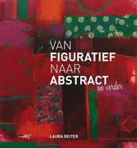 Van Figuratief Tot Abstract En Verder