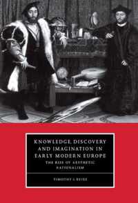 Knowledge, Discovery and Imagination in Early Modern Europe