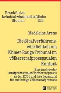 Die Strafverfahrenswirklichkeit am Khmer Rouge Tribunal im völkerstrafprozessualen Kontext