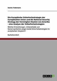 Die Europaische Sicherheitsstrategie der Europaischen Union und die National Security Strategy der Vereinigten Staaten von Amerika - eine Analyse der Sicherheitsstrategien