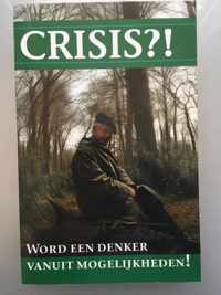 Crisis?! Word een denker vanuit mogelijkheden!