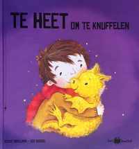 Te heet om te knuffelen