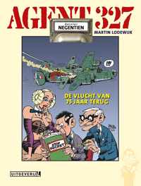 Agent 327 19 -   De vlucht van 75 jaar terug