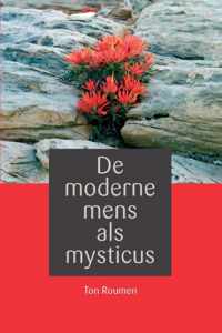 De moderne mens als mysticus