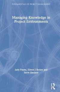 Managing Knowledge in Project Environments