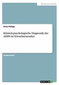 Klinisch-psychologische Diagnostik der ADHS im Erwachsenenalter