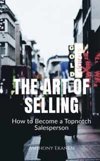 The Art of Selling