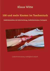 100 und mehr Knoten im Taschentuch