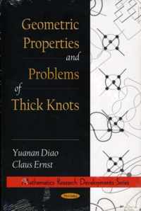 Geometric Properties & Problems of Thick Knots