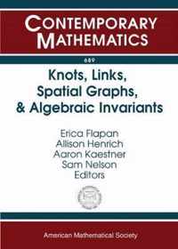 Knots, Links, Spatial Graphs, and Algebraic Invariants