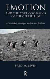 Emotion and the Psychodynamics of the Cerebellum