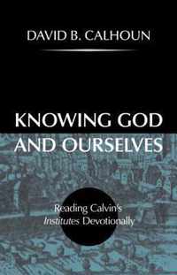 Knowing God and Ourselves