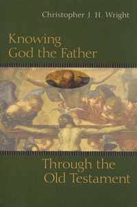 Knowing God the Father Through the Old Testament